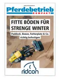 Pferdebetrieb kompakt │ FITTE BÖDEN FÜR STRENGE WINTER mit Ridcon